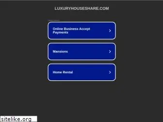 luxuryhouseshare.com