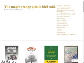 magicorangeplasticbird.com