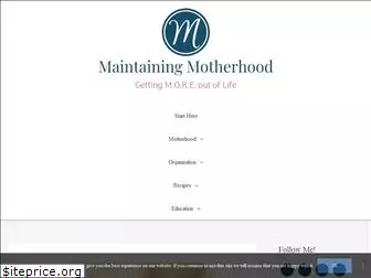 maintainingmotherhood.com