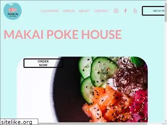 makaipokehouse.com