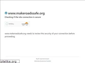 makeroadssafe.org
