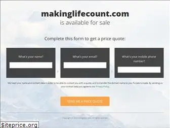 makinglifecount.com