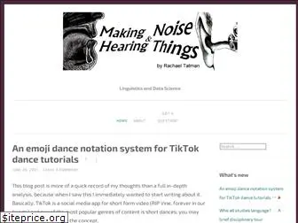 makingnoiseandhearingthings.com