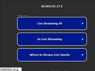 mamahd live stream