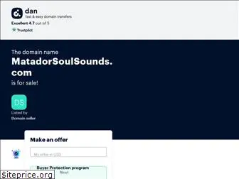 matadorsoulsounds.com