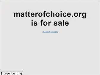 matterofchoice.org