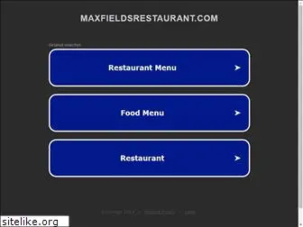 maxfieldsrestaurant.com