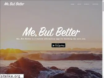 mebutbetterapp.com