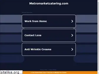metromarketcatering.com