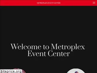 metroplexeventcenter.com