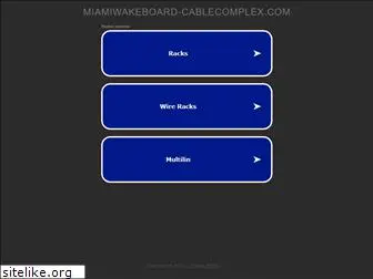 miamiwakeboard-cablecomplex.com