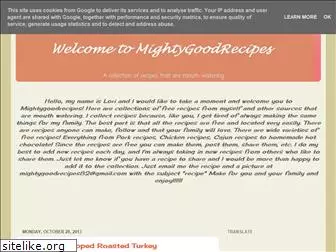 mightygoodrecipes.blogspot.com