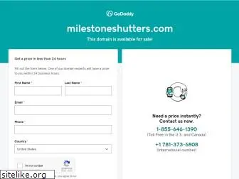 milestoneshutters.com