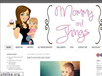 mommyandthings.blogspot.com