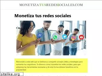 monetizatusredessociales.com