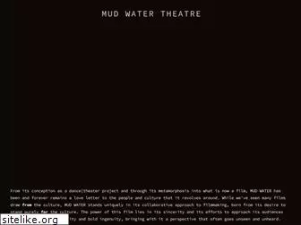 mudwatertheatre.com