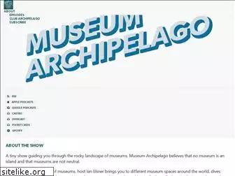 museumarchipelago.com