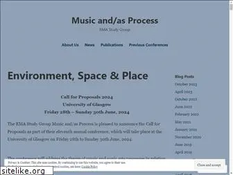 musicandasprocess.org