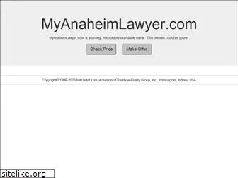 myanaheimlawyer.com