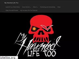 myhauntedlifetoo.com