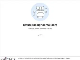 naturesdesigndentalspa.com