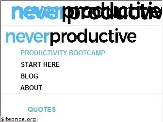 neverproductive.com