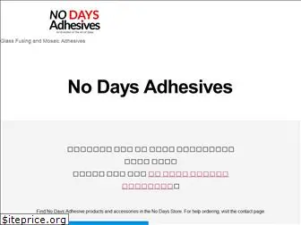 nodaysadhesives.com