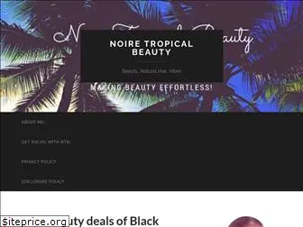 noiretropicalbeauty.com