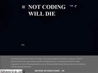 notcodingwilldie.blogspot.com