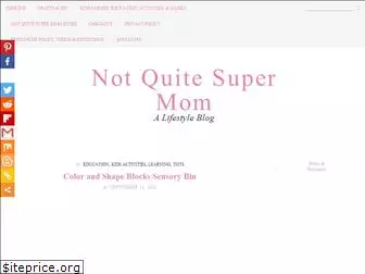 notquitesupermom.com