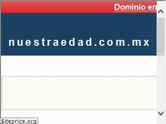 nuestraedad.com.mx
