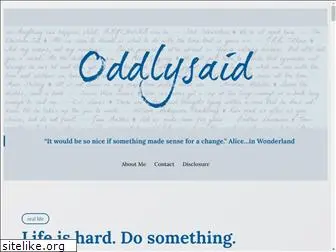 oddlysaid.com