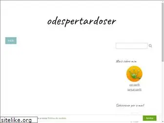 odespertardoser.blogs.sapo.pt