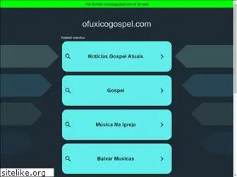 ofuxicogospel.com