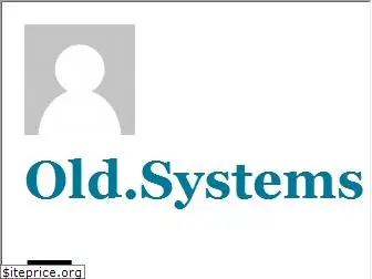 old.systems