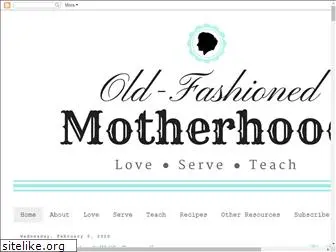 oldfashionedmotherhood.com