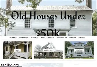 oldhousesunder50k.com