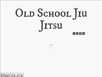 oldschooljiujitsu.org