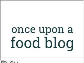 onceuponafoodblog.com