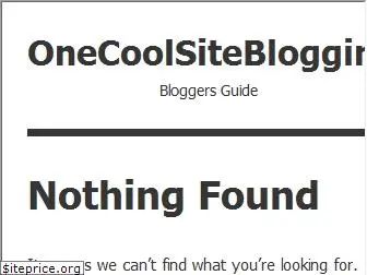 onecoolsitebloggingtips.com
