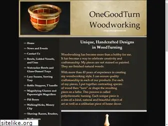 onegoodturnwoodworking.com