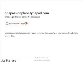 onepassionplace.typepad.com