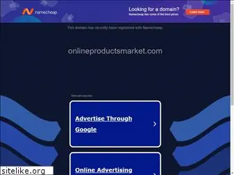 onlineproductsmarket.com