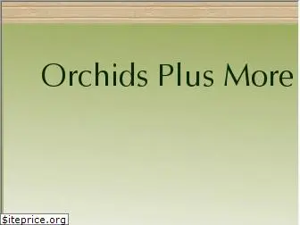 orchids-plus-more.com