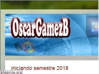 oscargamezb.blogspot.com