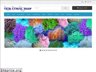 ourcoralreef.com