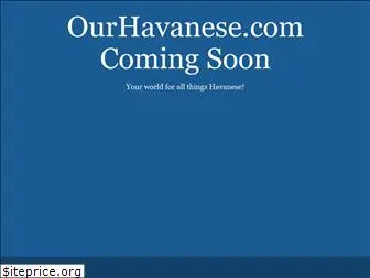 ourhavanese.com