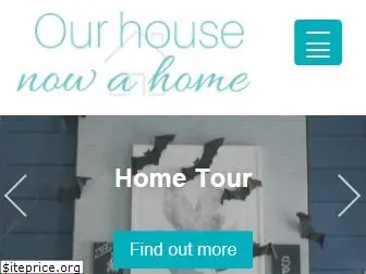 ourhousenowahome.com