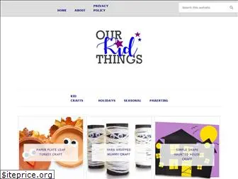 ourkidthings.com