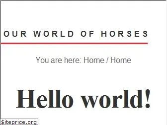 ourworldofhorses.com